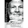 Transforming Fate Into Destiny: The Theological Ethics of Stanley Hauerwas