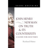 John Henry Newman on Truth and Its Counterfeits: A Guide for Our Times
