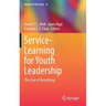 Service-Learning for Youth Leadership: The Case of Hong Kong