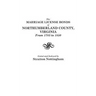 Marriage License Bonds of Northumberland County, Virginia, from 1783 to 1850