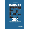 Kakuro - 200 Logic Puzzles 13x13 (Volume 12)