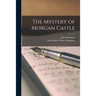 The Mystery of Morgan Castle