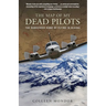 Map of My Dead Pilots: The Dangerous Game Of Flying In Alaska