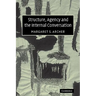 Structure, Agency and the Internal Conversation