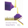 Disciplemaking Teachers