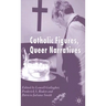 Catholic Figures, Queer Narratives