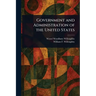 Government and Administration of the United States