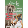 Chicken Soup for the Soul: My Hilarious, Heroic, Human Dog: 101 Tales of Canine Companionship