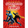 Draw Your Favorite Superheroes and Villains Activity Book