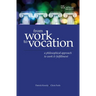 From Work to Vocation: A Philosophical Approach to Work & Fulfillment