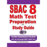SBAC 8 Math Test Preparation and Study Guide: The Most Comprehensive Prep Book with Two Full-Length SBAC Math Tests