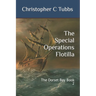 The Special Operations Flotilla: The Dorset Boy Book 2