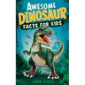 Awesome Dinosaur Facts for Kids