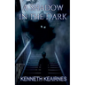 A Shadow in the Dark