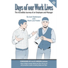 Days of our Work Lives: The Incredible Journey of an Employee and Manager