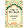 Magic on Mira Road: Stories from the Bhaktivedanta Hospital