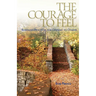 The Courage to Feel: Buddhist Practices for Opening to Others