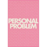 Personal Problem