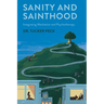 Sanity and Sainthood: Integrating Meditation and Psychotherapy