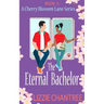 The Eternal Bachelor: The perfect friends to lovers romance to fall in love with
