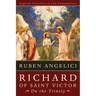 Richard of Saint Victor, on the Trinity: English Translation and Commentary