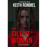 The Silent Woman: A Psychological Thriller