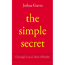 The Simple Secret: Choosing Love in a Culture of Hostility
