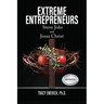 Extreme Entrepreneurs: Steve Jobs and Jesus Christ