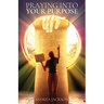 Praying Into Your Purpose