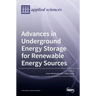 Advances in Underground Energy Storage for Renewable Energy Sources