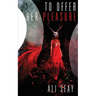 To Offer Her Pleasure