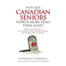 Why Are Canadian Seniors Worth More Dead Than Alive?