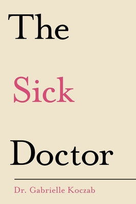 The Sick Doctor - Paperback by Books by splitShops