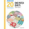 All-New Twenty to Make: One Patch Quilts