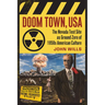 Doom Town, USA: The Nevada Test Site as Ground Zero of 1950s American Culture
