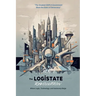 The LogiState Revolution: The Greatest Shift in Government Since the Dawn of Democracy