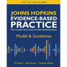 Johns Hopkins Evidence-Based Practice for Nurses and Healthcare Professionals, Fifth Edition: Model & Guidelines