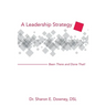 A Leadership Strategy: Been There and Done That!