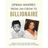 Oprah Winfrey: From Jim Crow to Billionaire