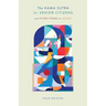 The Kama Sutra for Senior Citizens: and Other Poems on Aging