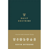 Daily Doctrine: A One-Year Guide to Systematic Theology