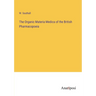 The Organic Materia Medica of the British Pharmacopoeia