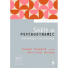 Skills in Psychodynamic Counselling & Psychotherapy (Third Edition (Updated Edition))