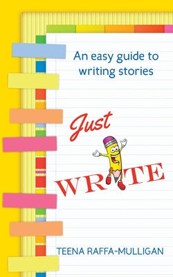 Just Write: An easy guide to story writing - Paperback by Books by splitShops