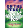 On the Fence About You