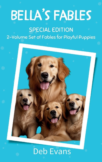 Bella's Fables Special Edition: Classic Stories for Playful Pups - Hardcover by Books by splitShops