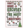 49 Excuses for Getting the Most Out of Christmas