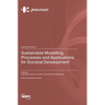 Sustainable Modelling, Processes and Applications for Societal Development