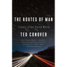 The Routes of Man: Travels in the Paved World