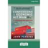 Confessions of an Economic Hit Man, 3rd Edition (16pt Large Print Edition)